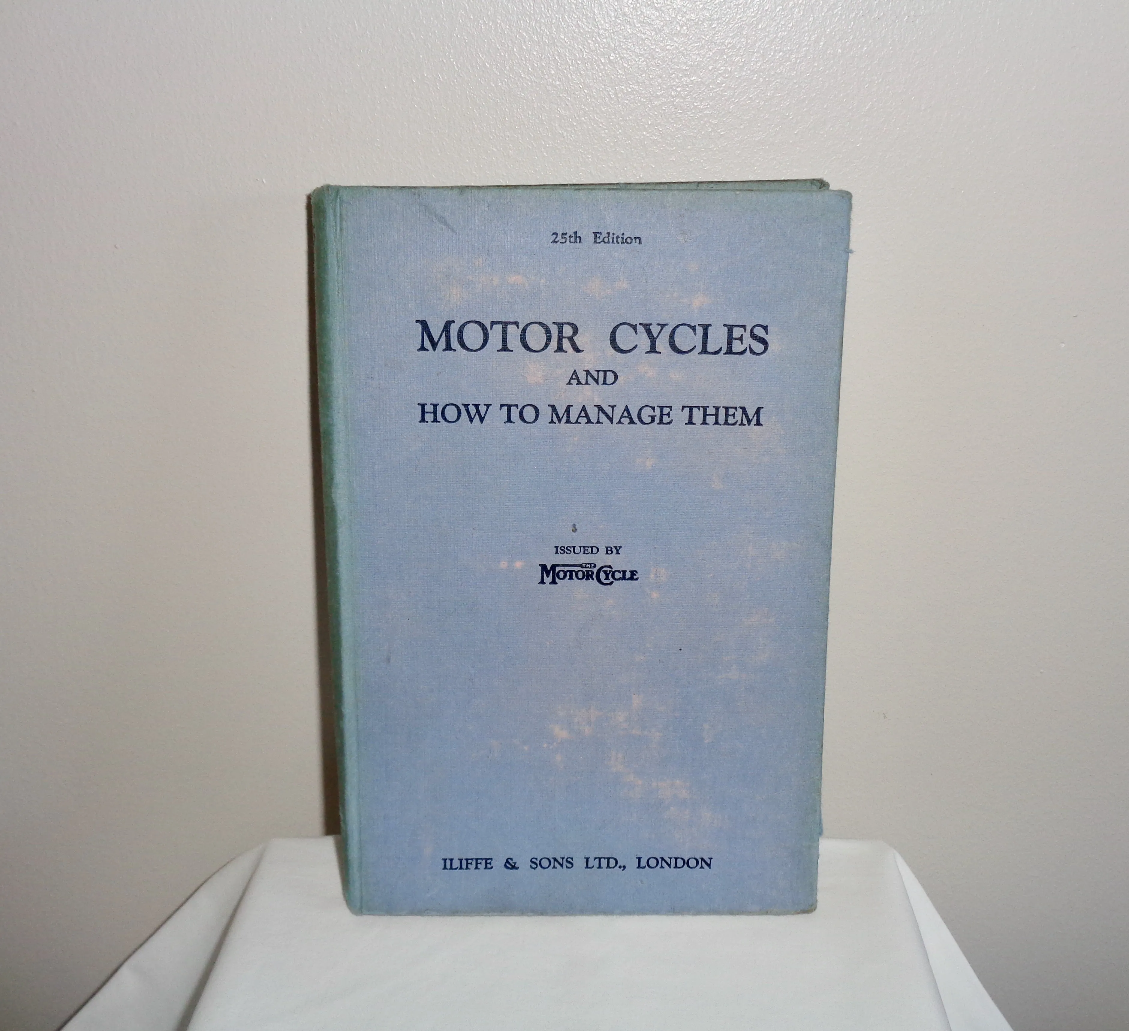 Motorcycles And How To Manage Them 25th Edition