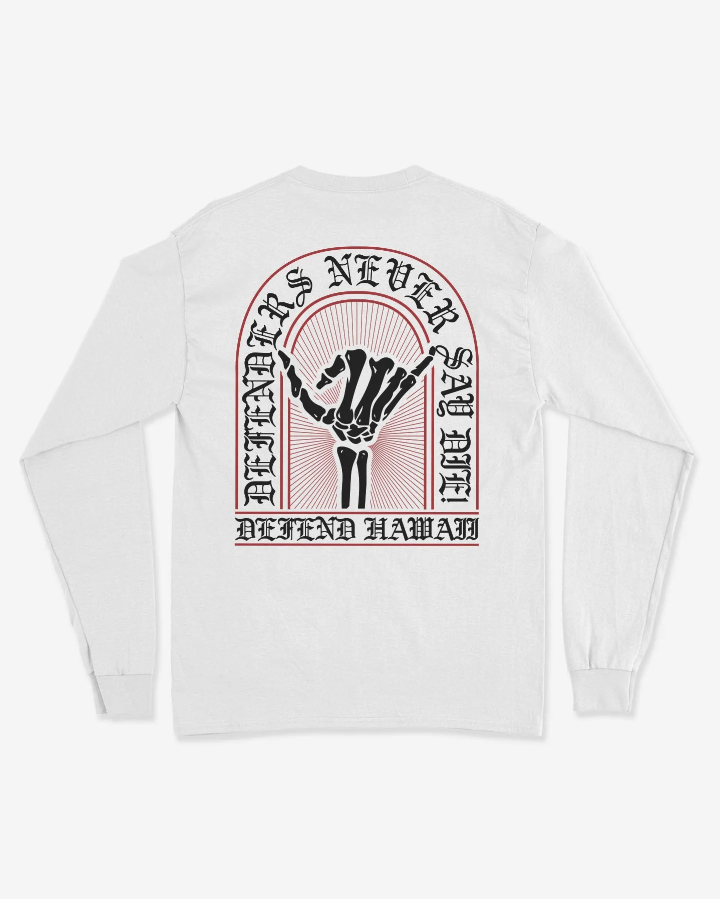 NEVER SAY DIE White Longsleeve