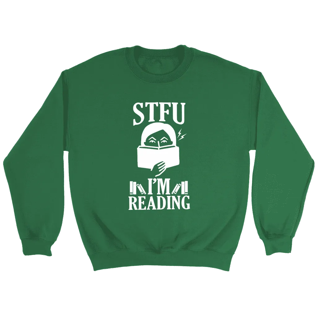 "STFU I'm Reading" Sweatshirt
